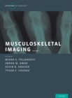 Image for Musculoskeletal Imaging Volume 1: Trauma, Arthritis, and Tumor and Tumor-Like Conditions