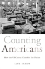 Image for Counting Americans  : how the US Census classified the nation