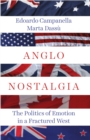Image for Anglo Nostalgia: The Politics of Emotion in a Fractured West