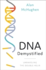 Image for DNA demystified  : unraveling the double helix
