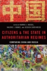Image for Citizens and the state in authoritarian regimes  : comparing China and Russia