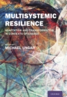 Image for Multisystemic Resilience: Adaptation and Transformation in Contexts of Change