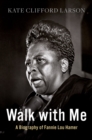 Image for Walk With Me: A Biography of Fannie Lou Hamer