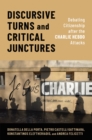 Image for Discursive Turns and Critical Junctures: Debating Citizenship After the Charlie Hebdo Attacks