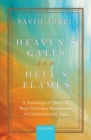 Image for Heaven&#39;s Gates and Hell&#39;s Flames