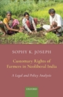 Image for Customary rights of farmers in neoliberal India  : a legal and policy analysis