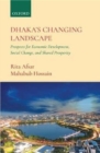 Image for Dhaka&#39;s changing landscape  : prospects for economic development, social change, and shared prosperity