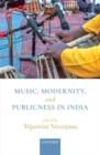 Image for Music, modernity, and publicness in India
