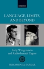 Image for Language, limits, and beyond  : early Wittgenstein and Rabindranath Tagore