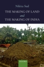 Image for The making of land and the making of India
