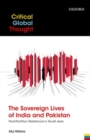 Image for The sovereign lives of India and Pakistan  : post-partition statehood in South Asia