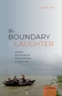 Image for The boundary of laughter  : popular performances across borders in South Asia