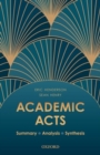 Image for Academic acts  : summary, analysis, synthesis