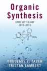 Image for Organic synthesis  : state of the art 2011-2013