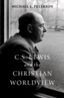 Image for C. S. Lewis and the Christian Worldview