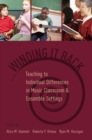 Image for Winding It Back: Teaching to Individual Differences in Music Classroom and Ensemble Settings