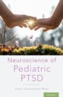 Image for Neuroscience of Pediatric PTSD