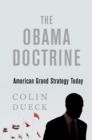 Image for The Obama doctrine: American grand strategy today