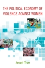 Image for The political economy of violence against women