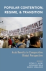 Image for Popular contention, regime, and transition  : Arab revolts in comparative global perspective