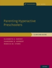 Image for Parenting hyperactive preschoolers: clinician guide