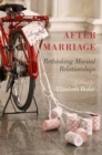 Image for After marriage  : rethinking marital relationships