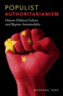 Image for Populist authoritarianism  : Chinese political culture and regime sustainability