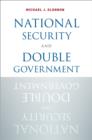 Image for National security and double government
