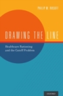 Image for Drawing the line  : healthcare rationing and the cutoff problem
