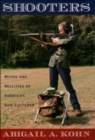 Image for Shooters: myths and realities of America&#39;s gun cultures