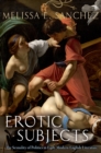Image for Erotic subjects: the sexuality of politics in early modern English literature
