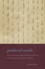 Image for Gendered words  : sentiments and expression in changing rural China