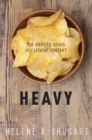Image for Heavy  : the obesity crisis in cultural context