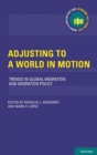 Image for Adjusting to a world in motion  : trends in global migration and migration policy