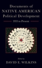 Image for Documents of Native American Political Development : 1933 to Present