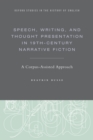 Image for Speech, Writing, and Thought Presentation in 19Th-Century Narrative Fiction