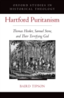 Image for Hartford Puritanism: Thomas Hooker, Samuel Stone, and their terrifying God