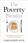 Image for Poverty Paradox: Understanding Economic Hardship Amid American Prosperity