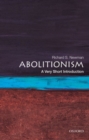 Image for Abolitionism  : a very short introduction