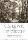 Image for C.S. Lewis and his circle: essays and memoirs from the Oxford C.S. Lewis Society