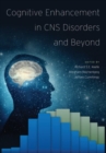 Image for Cognitive Enhancement in CNS Disorders and Beyond
