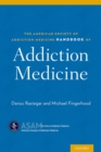 Image for The American Society of Addiction Medicine handbook of addiction medicine