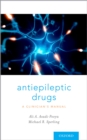 Image for Antiepileptic Drugs: A Clinician&#39;s Manual