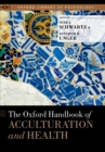 Image for The Oxford handbook of acculturation and health