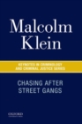 Image for Chasing after street gangs  : a forty year journey