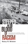 Image for Steeped in the blood of racism  : black power, law and order, and the 1970 shootings at Jackson State College