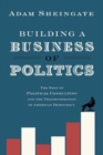 Image for Building a Business of Politics