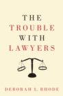 Image for The trouble with lawyers