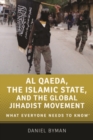 Image for Al Qaeda, the Islamic State, and the global jihadist movement  : what everyone needs to know