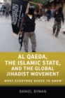 Image for Al Qaeda, the Islamic State, and the Global Jihadist Movement
